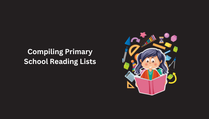 Compiling Primary School Reading Lists